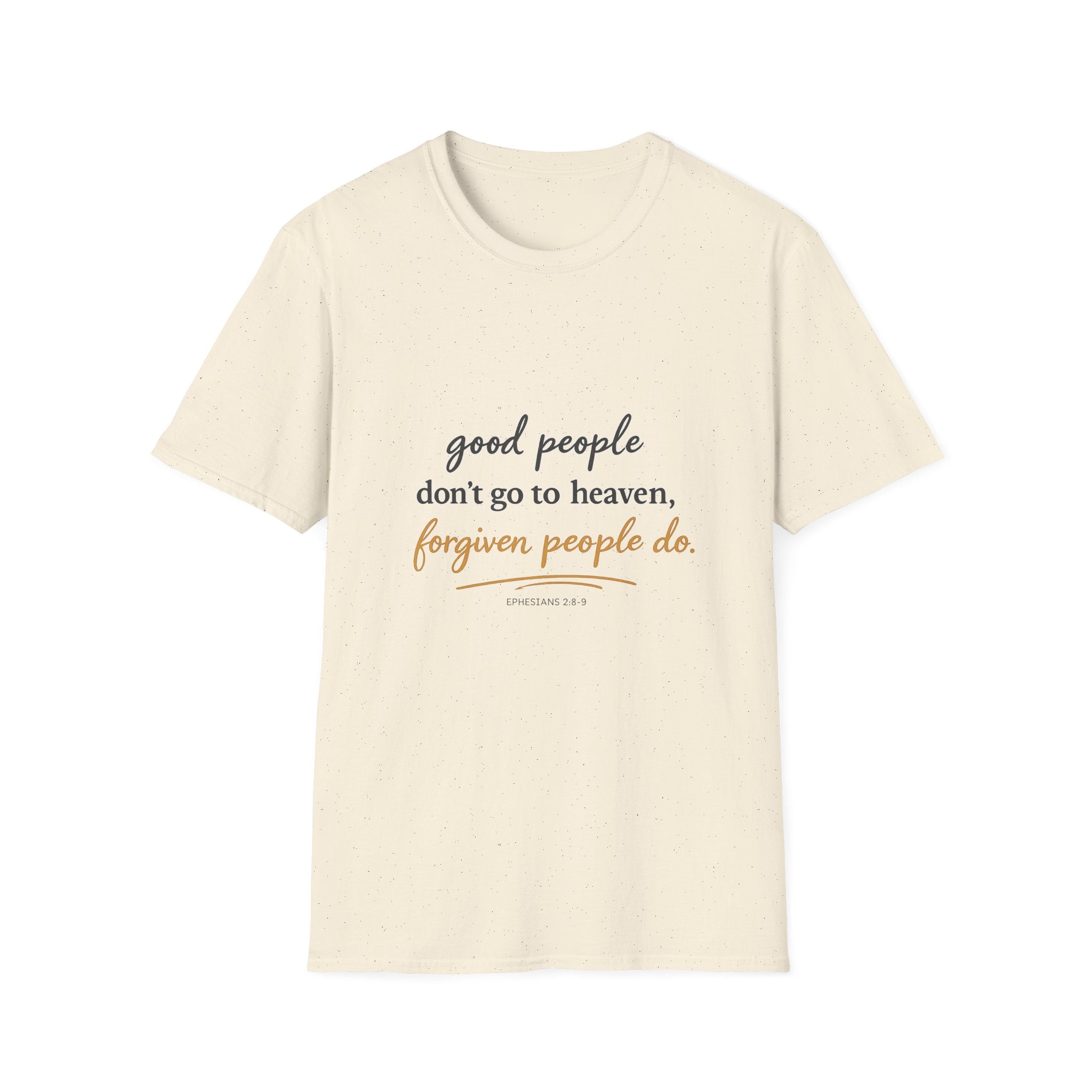 'Good People Don’t Go to Heaven, Forgiven People Do' — Women's Tee