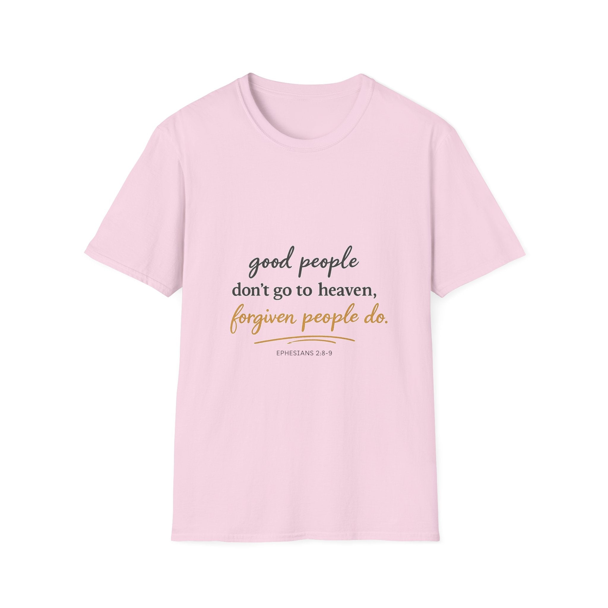 'Good People Don’t Go to Heaven, Forgiven People Do' — Men's Tee