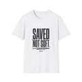 'Saved Not Soft' — Men's Tee