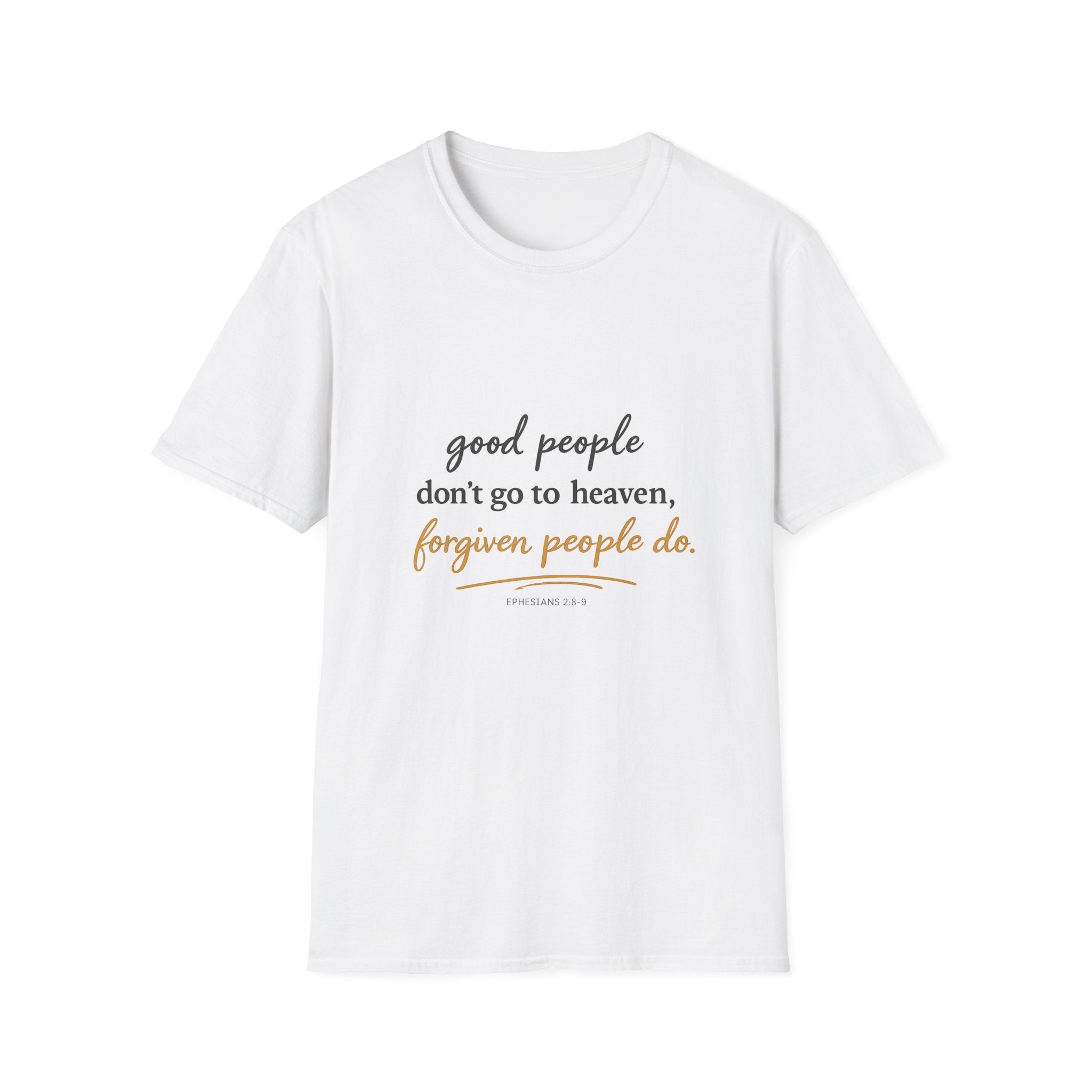 'Good People Don’t Go to Heaven, Forgiven People Do' — Women's Tee