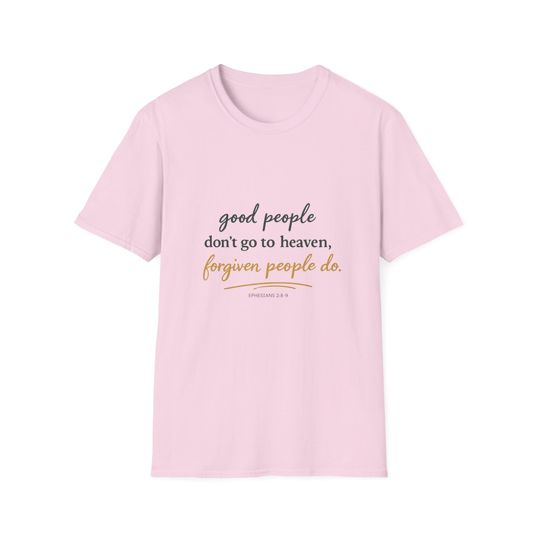 'Good People Don’t Go to Heaven, Forgiven People Do' — Women's Tee